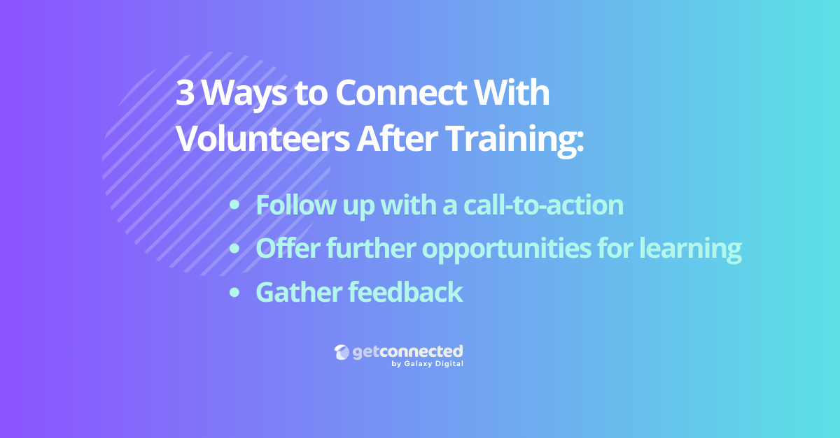 3 ways to connect with volunteers after volunteer training