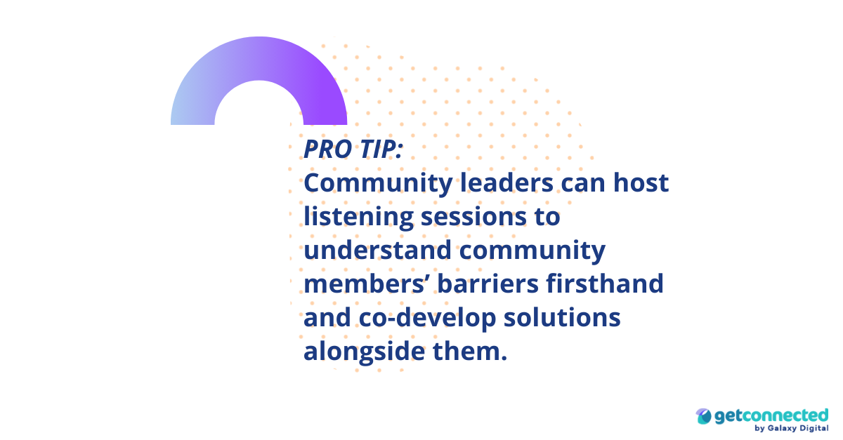 host listening sessions to understand socio economic barriers to volunteerism