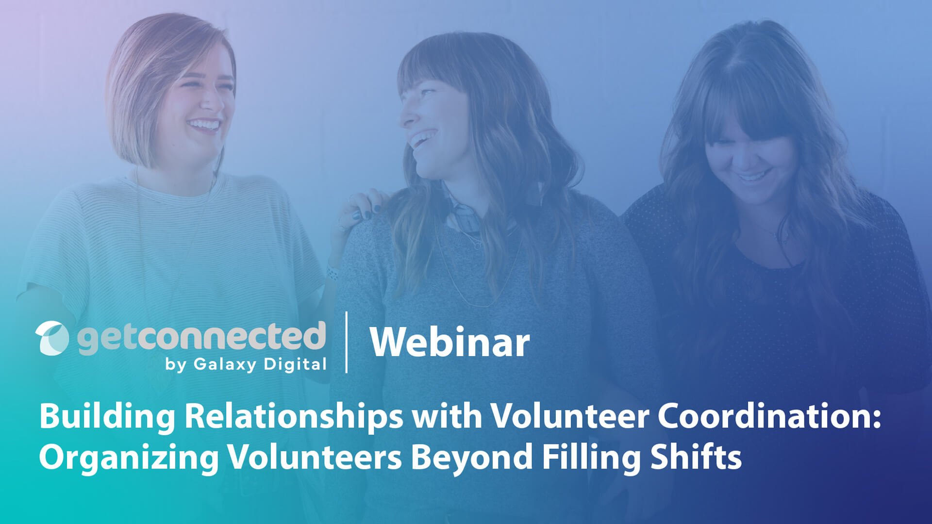 Building Relationships through Volunteer Coordination Webinar